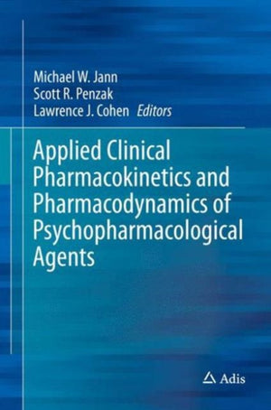 Applied Clinical Pharmacokinetics and Pharmacodynamics of Psychopharmacological Agents