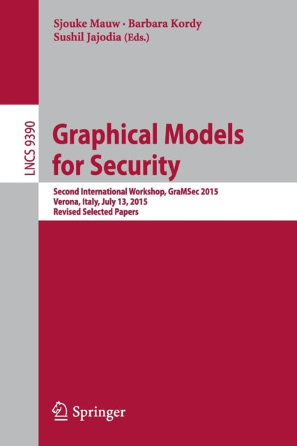 Book cover of: Graphical Models for Security. By: Sjouke Mauw