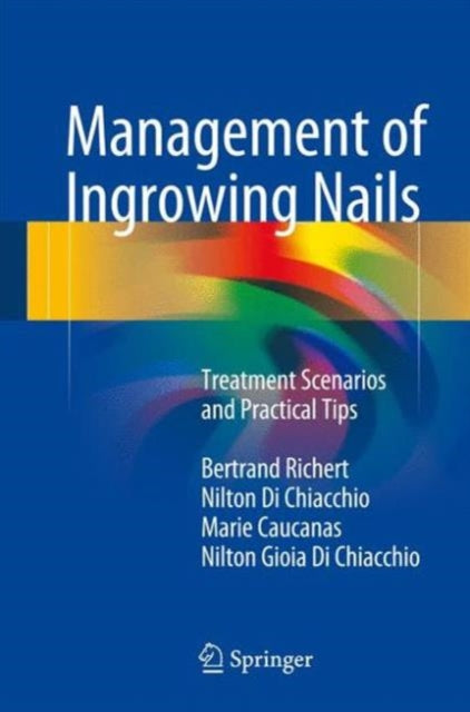 Book cover of: Management of Ingrowing Nails. By: Bertrand Richert