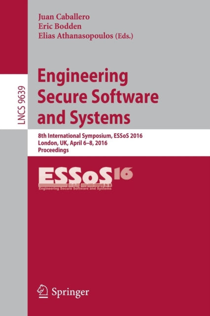 Book cover of: Engineering Secure Software and Systems. By: Juan Caballero