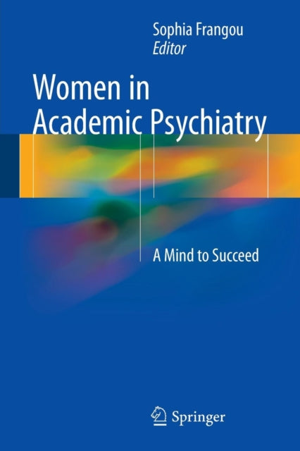 Book cover of: Women in Academic Psychiatry. By: Sophia Frangou
