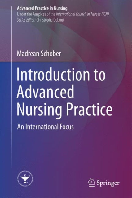 Book cover of: Introduction to Advanced Nursing Practice. By: Madrean Schober