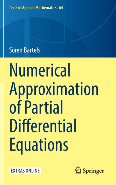 Book cover of: Numerical Approximation of Partial Differential Equations. By: Sören Bartels