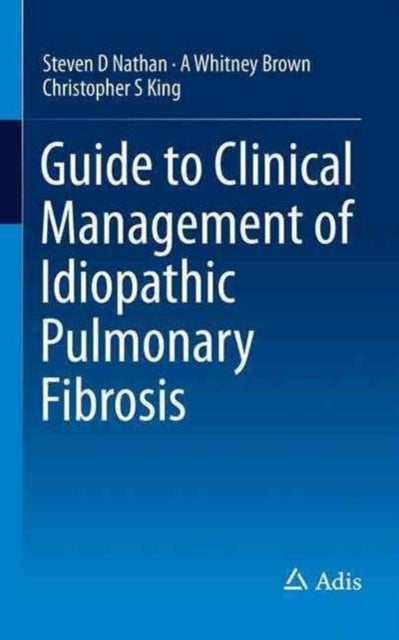Book cover of: Guide to Clinical Management of Idiopathic Pulmonary Fibrosis. By: Steven Nathan