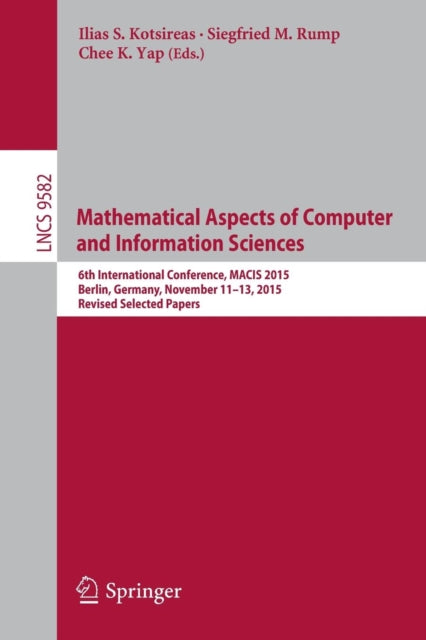 Book cover of: Mathematical Aspects of Computer and Information Sciences. By: Ilias Kotsireas