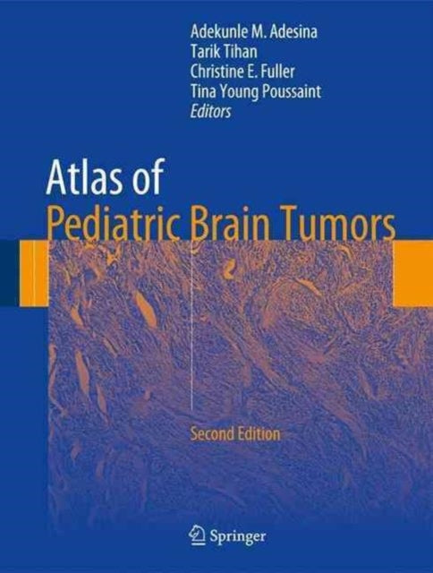 Book cover of: Atlas of Pediatric Brain Tumors. By: Adekunle M. Adesina