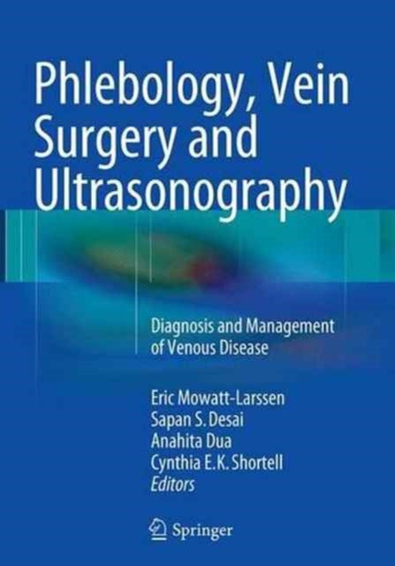Book cover of: Phlebology, Vein Surgery and Ultrasonography. By: Eric Mowatt-Larssen