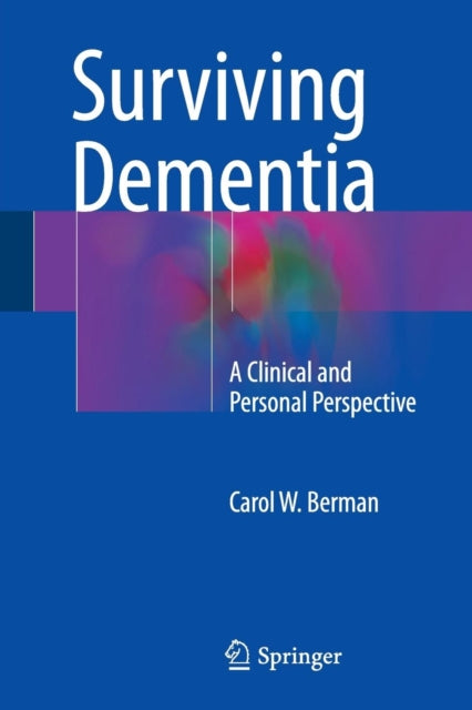 Book cover of: Surviving Dementia. By: Carol W. Berman