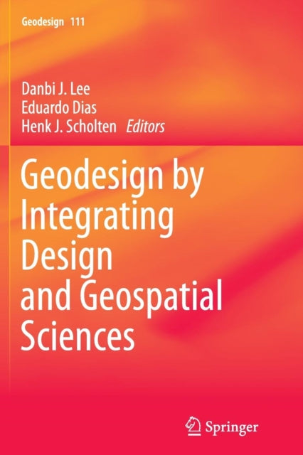 Book cover of: Geodesign by Integrating Design and Geospatial Sciences. By: Danbi J. Lee