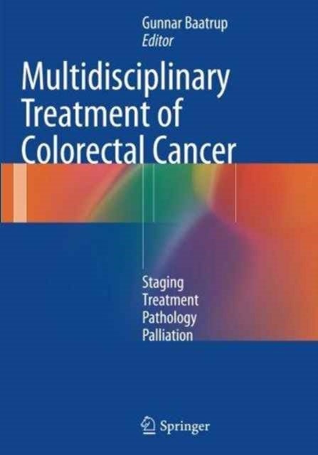 Book cover of: Multidisciplinary Treatment of Colorectal Cancer. By: Gunnar Baatrup