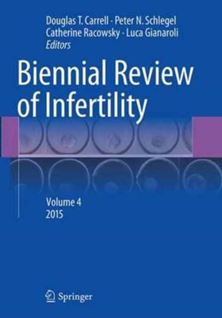 Book cover of: Biennial Review of Infertility. By: Douglas T. Carrell