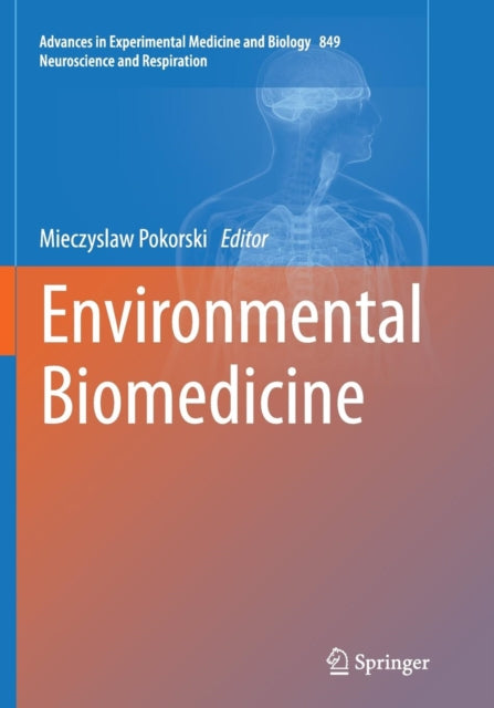 Book cover of: Environmental Biomedicine. By: Mieczyslaw Pokorski