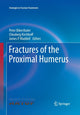 Book cover of: Fractures of the Proximal Humerus. By: Peter Biberthaler