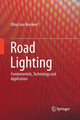 Book cover of: Road Lighting. By: Wout van Bommel