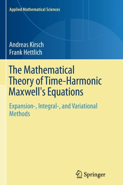 Book cover of: Mathematical Theory of Time-Harmonic Maxwell's Equations. By: Andreas Kirsch