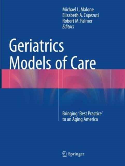 Book cover of: Geriatrics Models of Care. By: Michael L. Malone