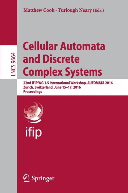Book cover of: Cellular Automata and Discrete Complex Systems. By: Matthew Cook
