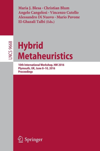 Book cover of: Hybrid Metaheuristics. By: Maria J. Blesa