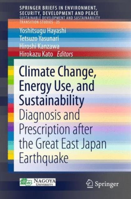 Book cover of: Climate Change, Energy Use, and Sustainability. By: Yoshitsugu Hayashi