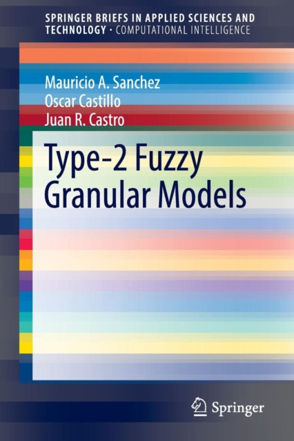 Book cover of: Type-2 Fuzzy Granular Models. By: Mauricio A. A. Sanchez