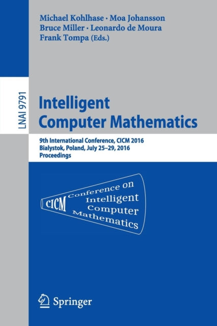 Book cover of: Intelligent Computer Mathematics. By: Michael Kohlhase