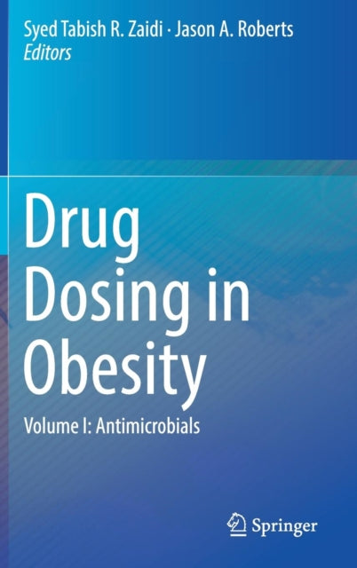 Book cover of: Drug Dosing in Obesity. By: Syed Tabish R. Zaidi