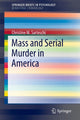 Book cover of: Mass and Serial Murder in America. By: Christine M. M. Sarteschi