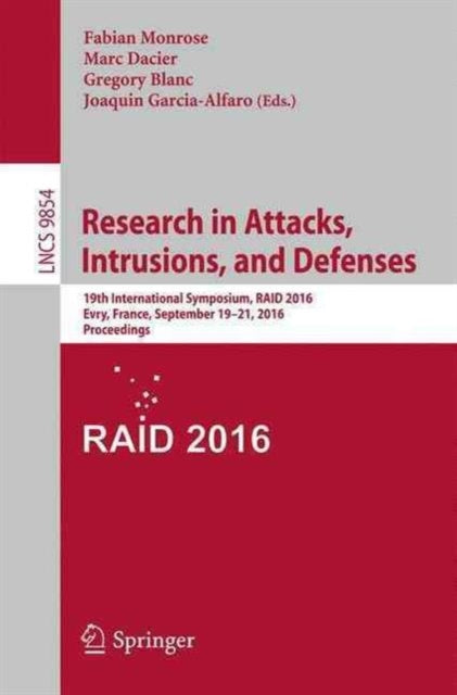 Book cover of: Research in Attacks, Intrusions, and Defenses. By: Fabian Monrose