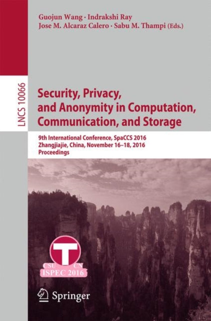 Book cover of: Security, Privacy, and Anonymity in Computation, Communication, and Storage. By: Guojun Wang