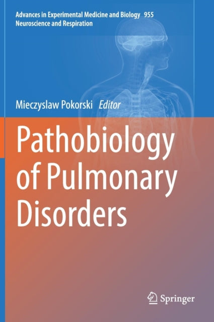 Book cover of: Pathobiology of Pulmonary Disorders. By: Mieczyslaw Pokorski