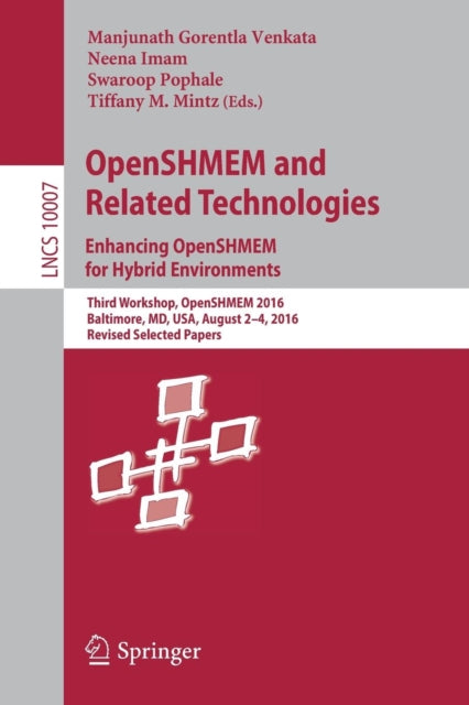 OpenSHMEM and Related Technologies. Enhancing OpenSHMEM for Hybrid Environments