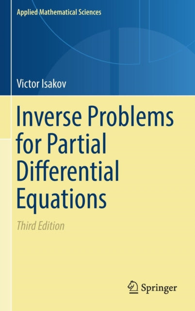 Book cover of: Inverse Problems for Partial Differential Equations. By: Victor Isakov
