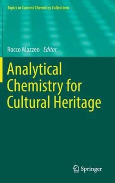 Book cover of: Analytical Chemistry for Cultural Heritage. By: Rocco Mazzeo