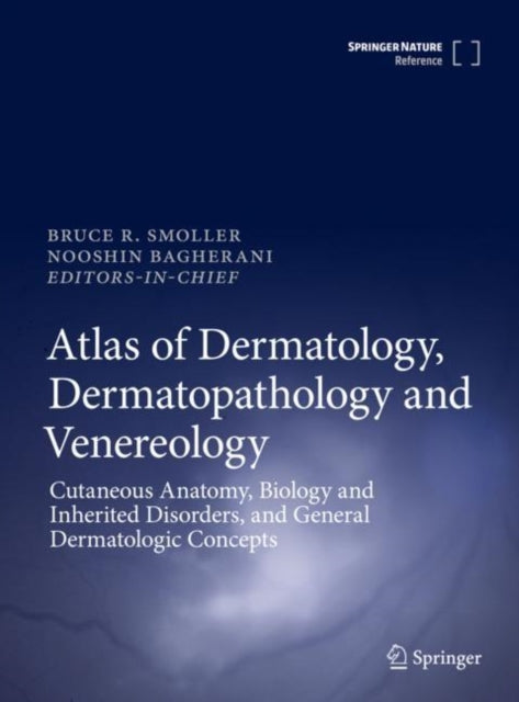 Book cover of: Atlas of Dermatology, Dermatopathology and Venereology. By: Bruce Smoller