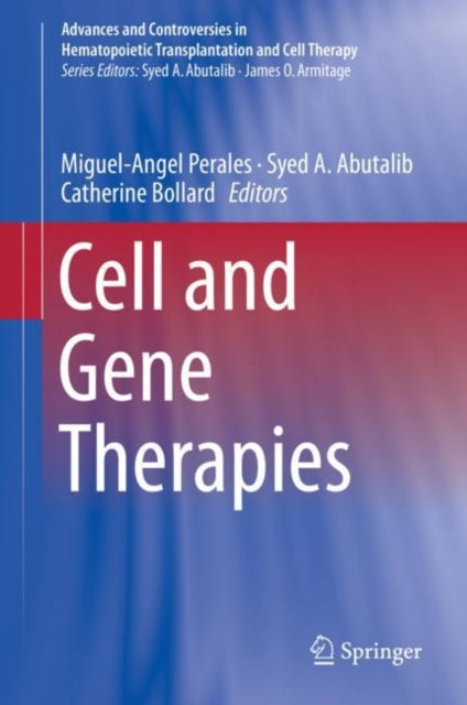 Book cover of: Cell and Gene Therapies. By: Miguel-Angel Perales