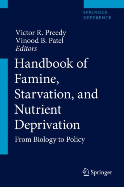 Book cover of: Handbook of Famine, Starvation, and Nutrient Deprivation. By: Victor Preedy