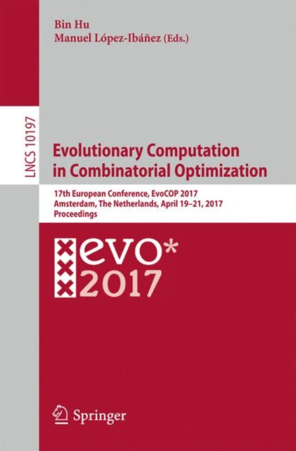 Book cover of: Evolutionary Computation in Combinatorial Optimization. By: Bin Hu