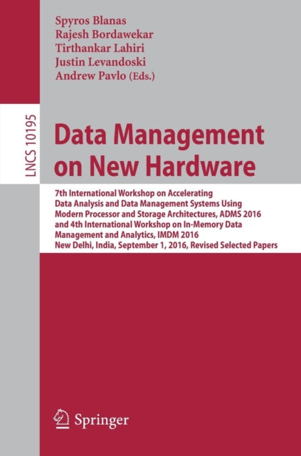 Book cover of: Data Management on New Hardware. By: Spyros Blanas