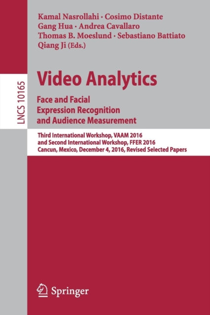 Book cover of: Video Analytics. Face and Facial Expression Recognition and Audience Measurement. By: Kamal Nasrollahi