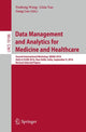 Book cover of: Data Management and Analytics for Medicine and Healthcare. By: Fusheng Wang