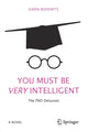 Book cover of: You Must Be Very Intelligent. By: Karin Bodewits