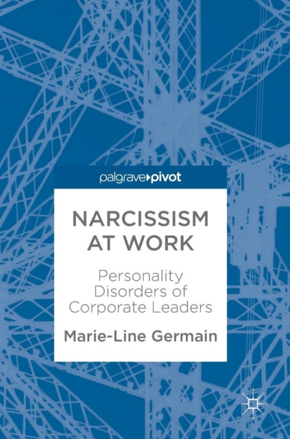 Book cover of: Narcissism at Work. By: Marie-Line Germain
