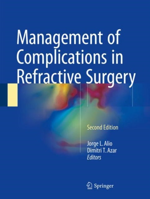 Book cover of: Management of Complications in Refractive Surgery. By: Jorge L. Alio
