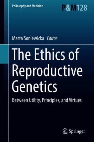 The Ethics of Reproductive Genetics