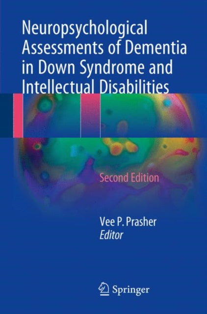 Book cover of: Neuropsychological Assessments of Dementia in Down Syndrome and Intellectual Disabilities. By: Vee P. Prasher