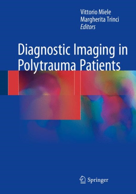 Book cover of: Diagnostic Imaging in Polytrauma Patients. By: Vittorio Miele