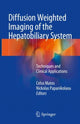 Book cover of: Diffusion Weighted Imaging of the Hepatobiliary System. By: Celso Matos