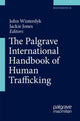 Book cover of: Palgrave International Handbook of Human Trafficking. By: John Winterdyk