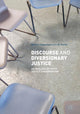 Book cover of: Discourse and Diversionary Justice. By: Michele Zappavigna