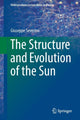 Book cover of: Structure and Evolution of the Sun. By: Giuseppe Severino
